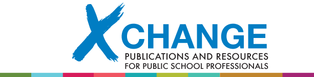 XChange - Publications and Resources for Public School Professionals